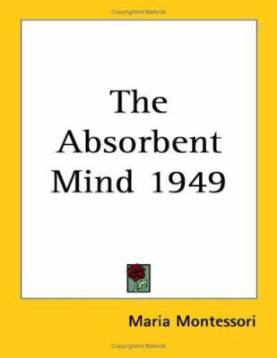 The Absorbent Mind 1949 1417980338 Book Cover