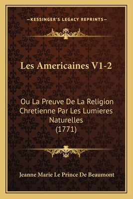 Les Americaines V1-2: Ou La Preuve De La Religi... [French] 1165551322 Book Cover