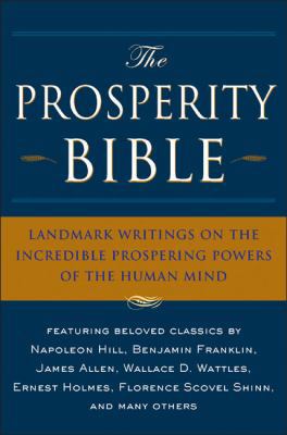 The Prosperity Bible: Landmark Writings on the ... 1585426148 Book Cover