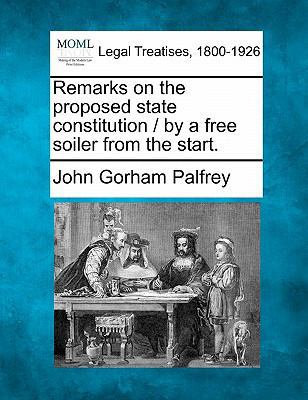Remarks on the Proposed State Constitution / By... 1240104774 Book Cover