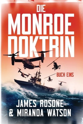 Die Monroe-Doktrin: Buch Eins [German] 1961748304 Book Cover
