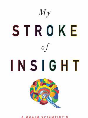 My Stroke of Insight: A Brain Scientist's Perso... [Large Print] 1594133379 Book Cover