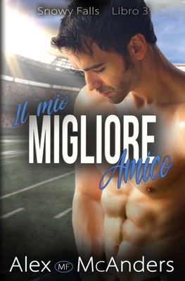 Il mio Migliore Amico [Italian] B0BCRWKRBM Book Cover