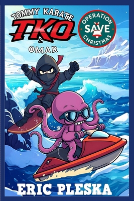 Tommy Karate & Omar: Operation Save Christmas B0G1FGHRFB Book Cover