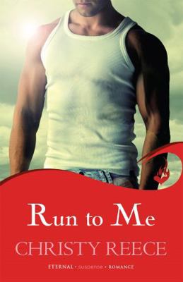 Run to Me. Christy Reece 0755397932 Book Cover