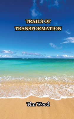 Trails of Transformation 9916854203 Book Cover