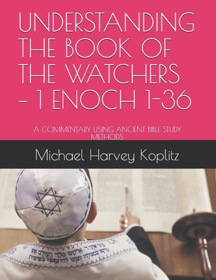 Understanding the Book of the Watchers - 1 Enoc... B0F78C4FQB Book Cover