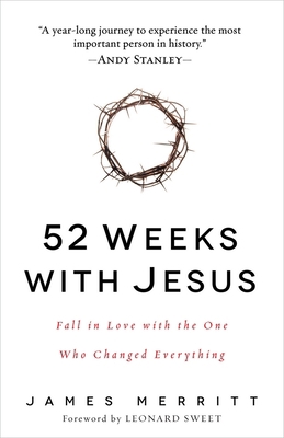 52 Weeks with Jesus: Fall in Love with the One ... 0736965025 Book Cover