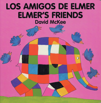 Los Amigos de Elmer/Elmer's Friends 1840590726 Book Cover