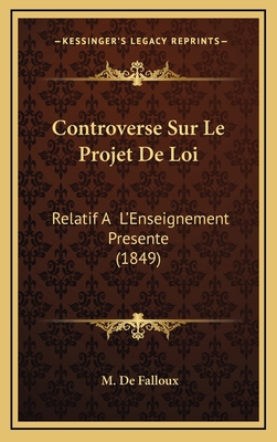 Controverse Sur Le Projet De Loi: Relatif A L'E... [French] 1169057675 Book Cover