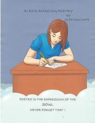 Alex's Amazing Poetry: 1st book of poetry.Poetr... 1503168395 Book Cover