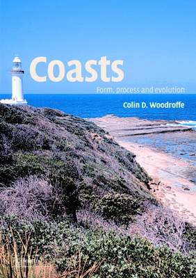 Coasts: Form, Process and Evolution 0521011833 Book Cover