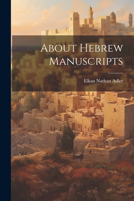 About Hebrew Manuscripts 1021534293 Book Cover