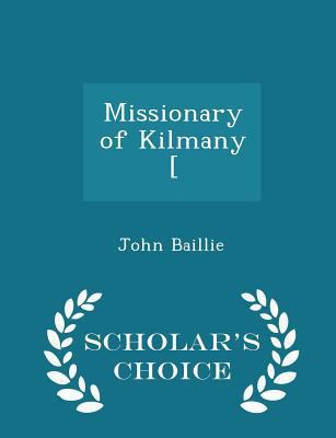 Missionary of Kilmany [ - Scholar's Choice Edition 1296343596 Book Cover