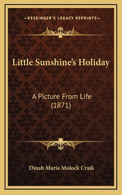 Little Sunshine's Holiday: A Picture From Life ... 1166646831 Book Cover