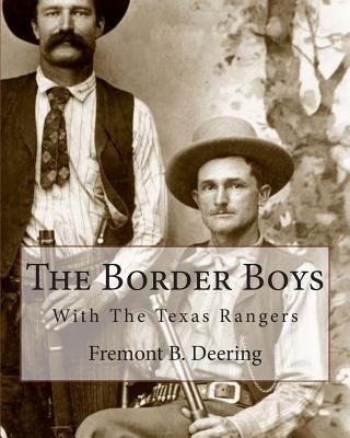 The Border Boys: With The Texas Rangers 1466328266 Book Cover