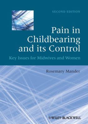 Pain in Childbearing and Its Control: Key Issue... 1405195681 Book Cover