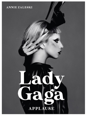 Lady Gaga: Applause 178675052X Book Cover