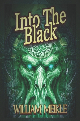 Into The Black: Tales of Lovecraftian Terror 107096221X Book Cover