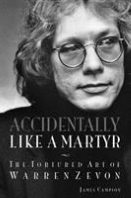 Accidentally Like a Martyr: The Tortured Art of... 1617136727 Book Cover