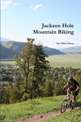 mountain biking jackson hole 1304276287 Book Cover