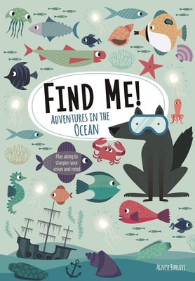 Find Me! Adventures in the Ocean: Play Along to... 1641241020 Book Cover