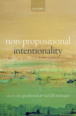 Non-Propositional Intentionality 0198732570 Book Cover