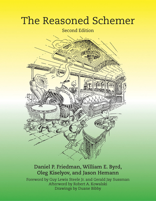 The Reasoned Schemer, Second Edition 0262535513 Book Cover