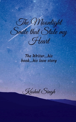 The Moonlight Smile that Stole my Heart: The Wr... B09SG8DPKN Book Cover