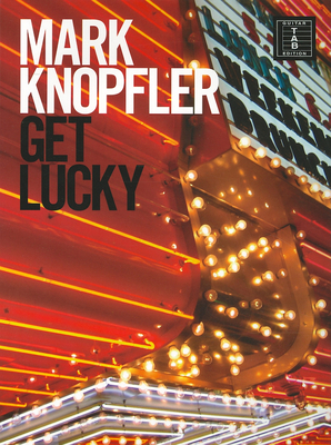 KNOPFLER Mark - Get Lucky para Guitarra Tab B0082PTB64 Book Cover