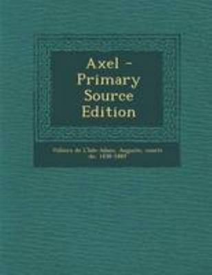 Axel - Primary Source Edition [French] 1295064030 Book Cover
