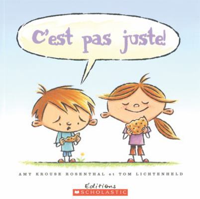 C'Est Pas Juste! [French] 1443116866 Book Cover