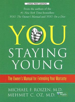 You, Staying Young: The Owner's Manual for Exte... [Large Print] 1410404447 Book Cover