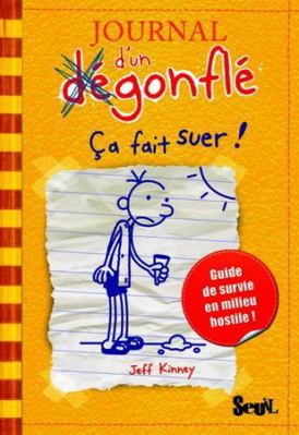 Journal D'Un D'Gonfl', Tome 4. a Fait Suer! T4 [French] 2021041913 Book Cover