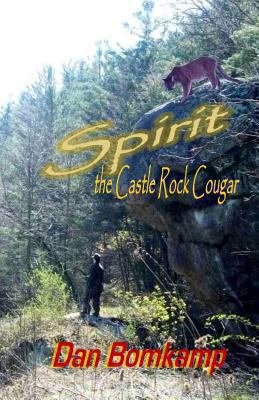 Spirit: The Castle Rock Cougar 0615752071 Book Cover