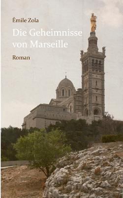 Die Geheimnisse von Marseille [German] 3744889025 Book Cover