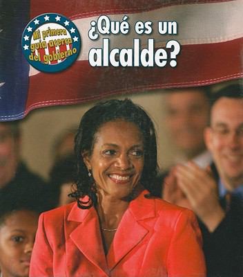 Que Es Un Alcalde?/ What's a Mayor? (Mi Primera... [Spanish] 1432904876 Book Cover