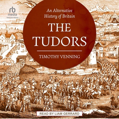 An Alternative History of Britain: The Tudors B0CW57HVR2 Book Cover