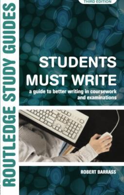 Students Must Write: A Guide to Better Writing ... 0415358264 Book Cover