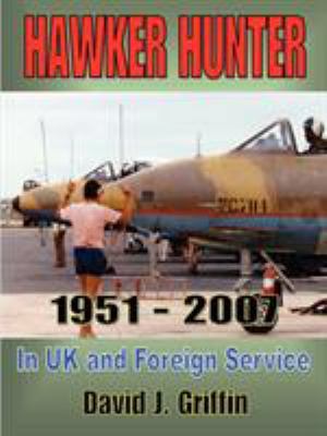 Hawker Hunter 1951 to 2007 1430305932 Book Cover