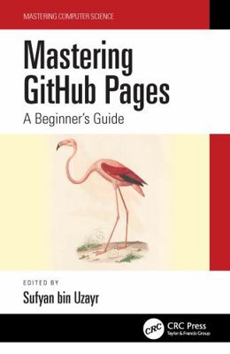 Mastering Github Pages: A Beginner's Guide 1032149833 Book Cover