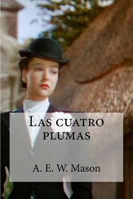 Las cuatro plumas [Spanish] 1530890241 Book Cover