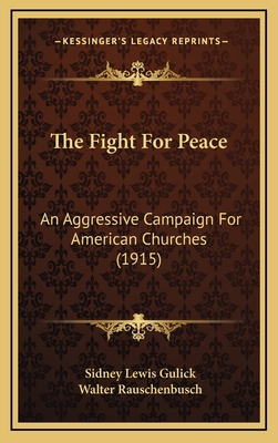 The Fight for Peace: An Aggressive Campaign for... 1165184192 Book Cover