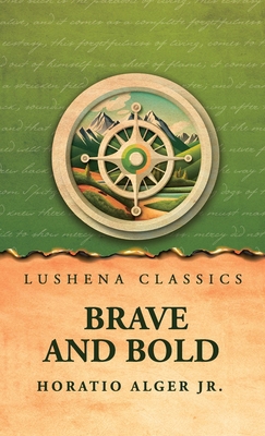 Brave and Bold B0H5T88YMD Book Cover