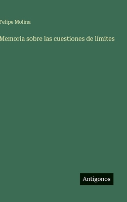 Memoria sobre las cuestiones de límites [Spanish] 3563584559 Book Cover