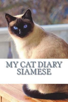 My cat diary: Siamese 172300717X Book Cover