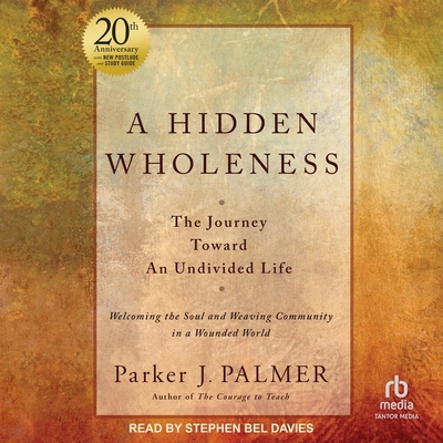A Hidden Wholeness: The Journey Toward an Undiv... B0DJRQ8B94 Book Cover