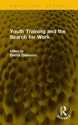 Youth Training and the Search for Work 1041228244 Book Cover