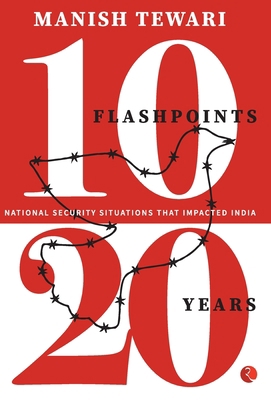 10 Flashpoints, 20 Years National Security Situ... 9355200919 Book Cover