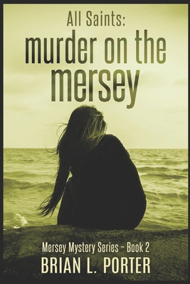 All Saints - Murder On The Mersey: Large Print ... 1794222758 Book Cover